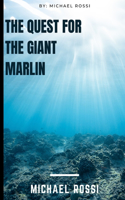 Quest for the Giant Marlin