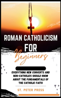 Roman Catholicism for Beginners