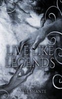 Live Like Legends