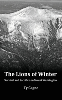 Lions of Winter, Survival and Sacrifice on Mount Washington