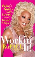 Workin' It!
