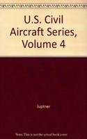 U.S. Civil Aircraft Series, Volume 4