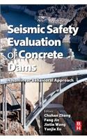 Seismic Safety Evaluation of Concrete Dams