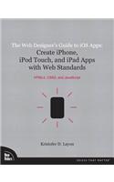 Web Designer's Guide to iOS Apps, The