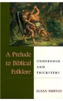 Prelude to Biblical Folklore