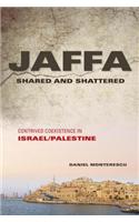 Jaffa Shared and Shattered