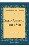 Seed Annual for 1890 (Classic Reprint)