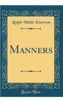 Manners (Classic Reprint)