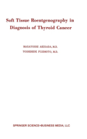 Soft Tissue Roentgenography in Diagnosis of Thyroid Cancer