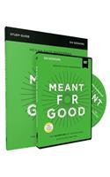 Meant for Good Study Guide with DVD
