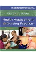 Student Laboratory Manual for Health Assessment for Nursing Practice