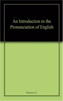 An Introduction to the Pronunciation of English