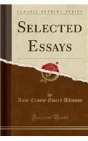 Selected Essays (Classic Reprint)