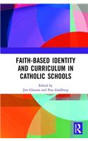 Faith-based Identity and Curriculum in Catholic Schools