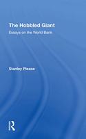 The Hobbled Giant: Essays On The World Bank