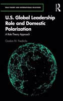 U.S. Global Leadership Role and Domestic Polarization: A Role Theory Approach