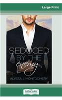 Seduced by the Enemy (16pt Large Print Edition)