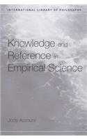 Knowledge and Reference in Empirical Science: (International Library of Philosophy)