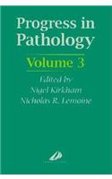 Progress in Pathology: Volume 3: v.3 (Progress in pathology annual review)