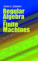 Regular Algebra and Finite Machines