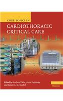 Core Topics in Cardiothoracic Critical Care