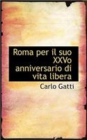 Roma Per Il Suo Xxvo Anniversario Di Vita Libera