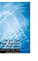 The Gary Public Schools: Organization and Administration(English)
