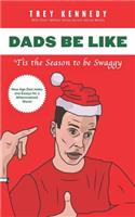 Dads Be Like