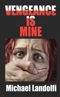 Vengeance is Mine