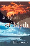 A Touch of Myth