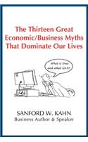 Thirteen Great Economic/Business Myths That Dominate Our Lives