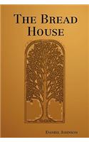 Bread House