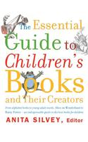The Essential Guide to Children's Books and Their Creators