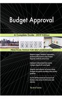 Budget Approval A Complete Guide - 2019 Edition