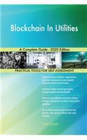 Blockchain In Utilities A Complete Guide - 2020 Edition