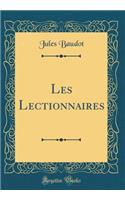 Les Lectionnaires (Classic Reprint)