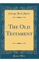 The Old Testament (Classic Reprint)