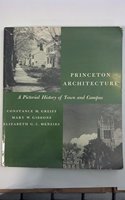 Princeton Architecture: A Pictorial History of Town & Campus