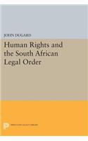 Human Rights and the South African Legal Order