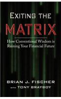 Exiting the Matrix