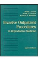 Invasive Outpatient Procedures in Reproductive Medicine