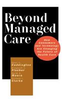 Beyond Managed Care