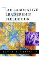 The Collaborative Leadership Fieldbook