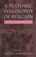 Platonic Philosophy of Religion: A Process Perspective