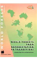 World Forests from Deforestation to Transition?