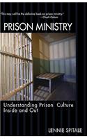 Prison Ministry: Understanding Prison Culture Inside and Out