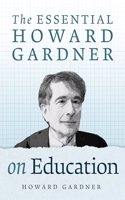 The Essential Howard Gardner on Education