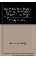 Ready Readers, Stage 4, Book 21, the World's Biggest Baby, Single Copy: (Celebration Press Ready Readers)