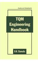 TQM Engineering Handbook: (Quality and Reliability)