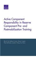 Active Component Responsibility in Reserve Component Pre- And Postmobilization Training